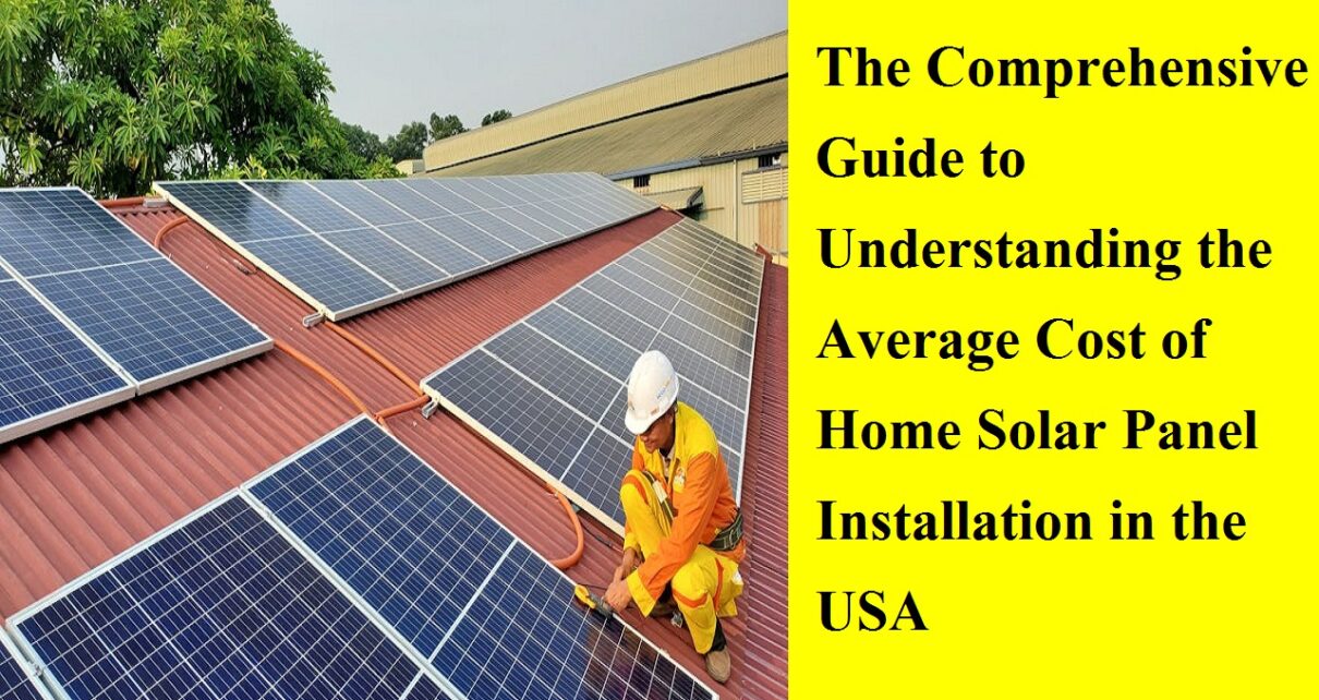 Average Cost of Home Solar Panel Installation in the USA