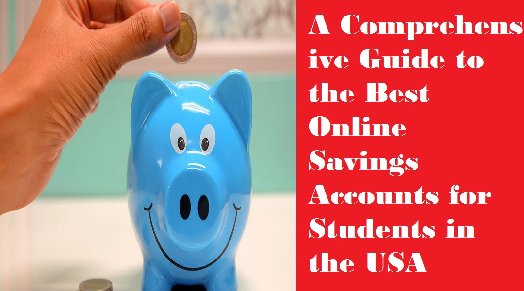Best Online Savings Accounts for Students in the USA