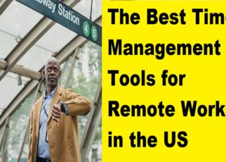 The Best Time Management Tools for Remote Workers in the US