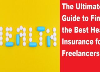 Best Health Insurance for Freelancers in the US Covering Pre-Existing Conditions