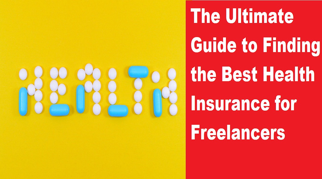 Best Health Insurance for Freelancers in the US Covering Pre-Existing Conditions