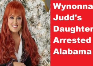 Wynonna Judd's Daughter Arrested in Alabama